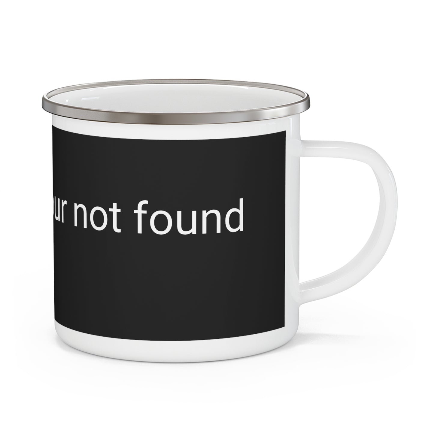 Enamel Mug - “Billable Hour Not Found” Funny Camper Coffee Cup