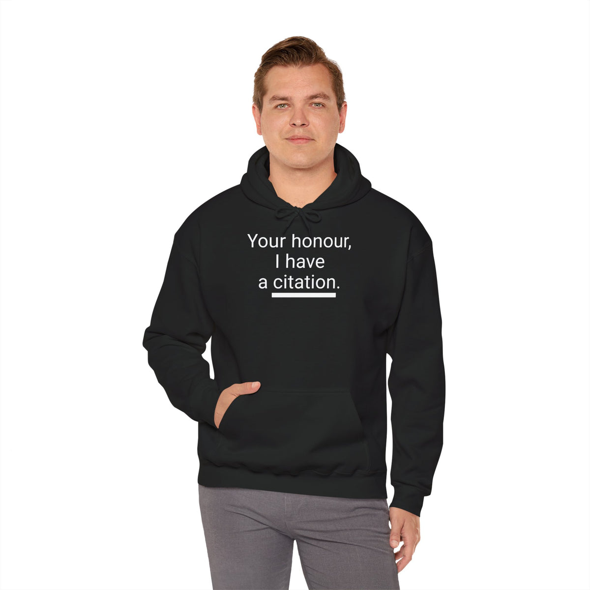Hoodie — "Your honour I have a citation" Funny Law / Lawyer Sweatshirt