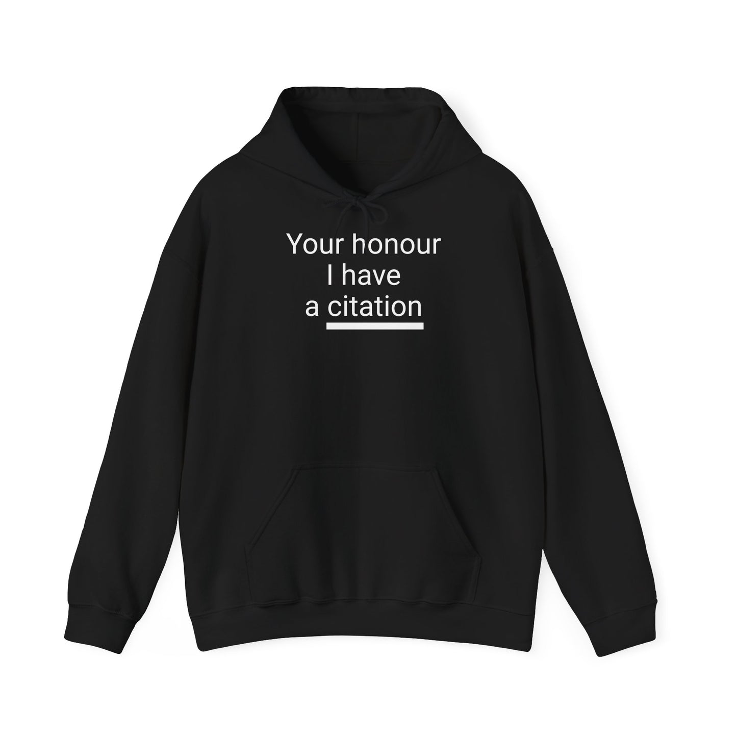 Hoodie — "Your honour I have a citation" Funny Law / Lawyer Sweatshirt