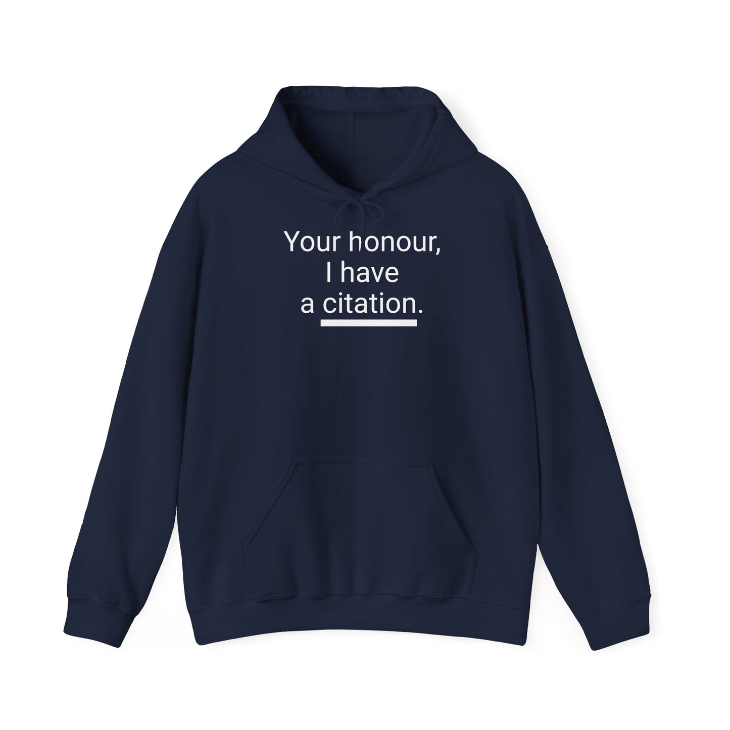 Hoodie — "Your honour I have a citation" Funny Law / Lawyer Sweatshirt