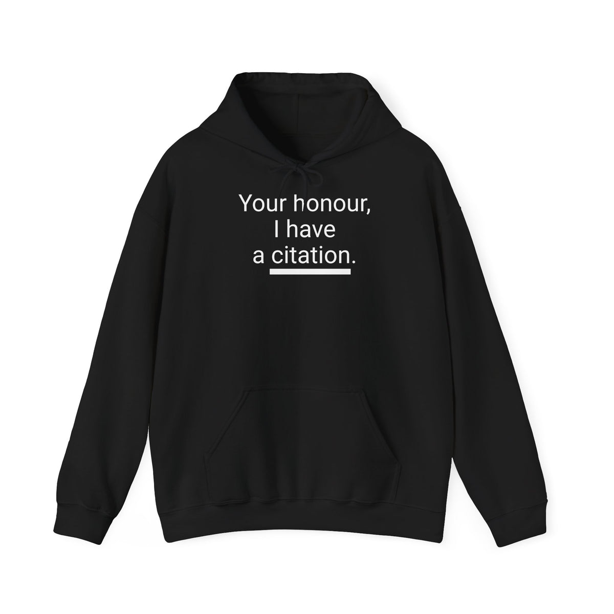 Hoodie — "Your honour I have a citation" Funny Law / Lawyer Sweatshirt