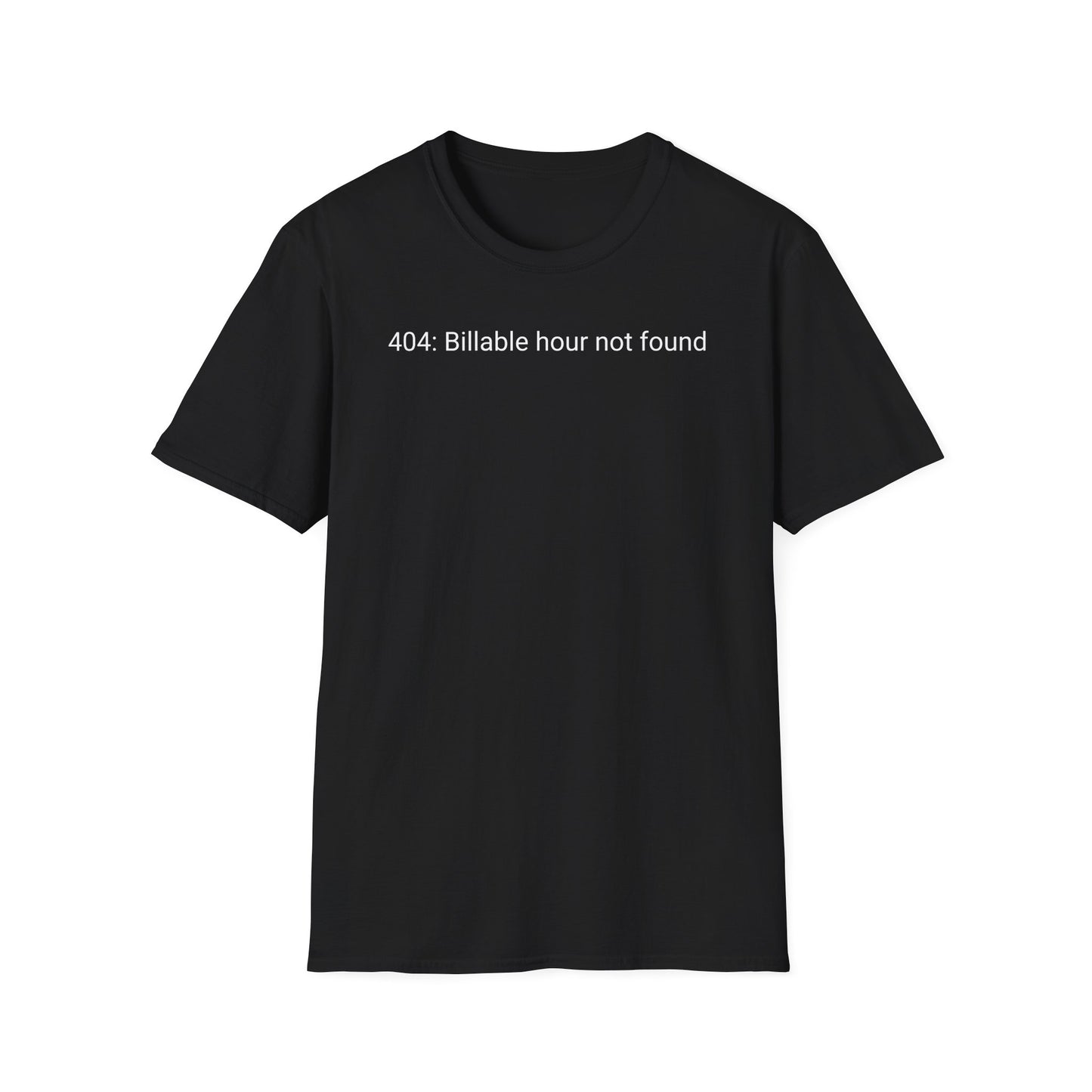 404: Billable hour not found Tee | Unisex Softstyle T-Shirt